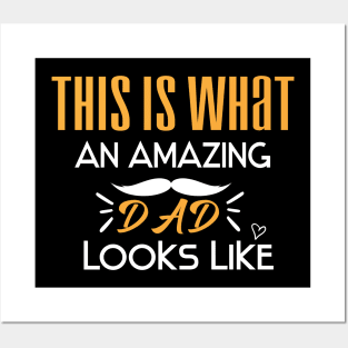 This is What an Amazing Dad Looks Like : Funny Father's Day Cool T-shirt Posters and Art